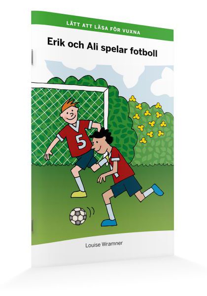 Lätt att läsa för vuxna: Erik och Ali spelar fotboll
