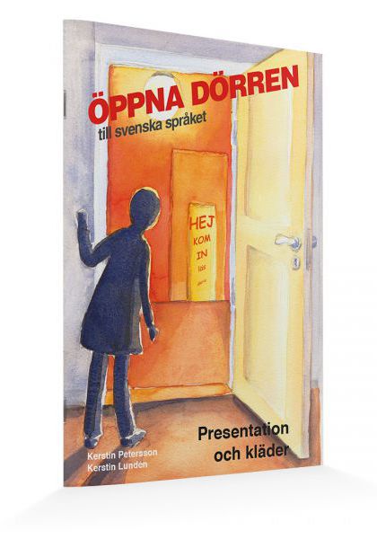 Öppna dörren - Presentation och kläder  