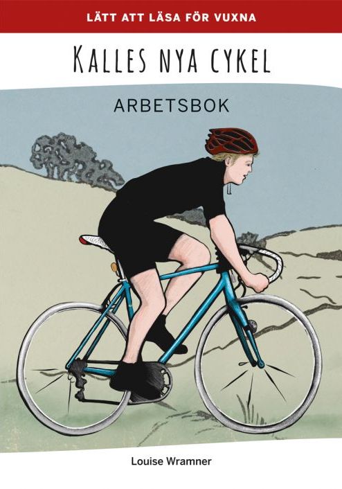 Lätt att läsa för vuxna (röd): Kalles nya cykel, arbetsbok
